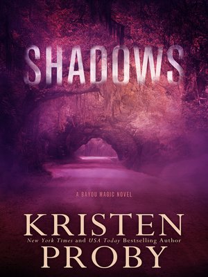 cover image of Shadows: a Bayou Magic Novel